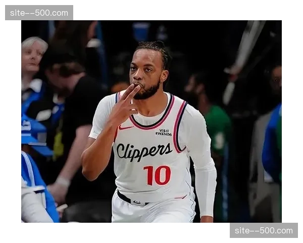 快船交易后单节35+频率翻倍，空间型五外体系激活加兰投射威胁